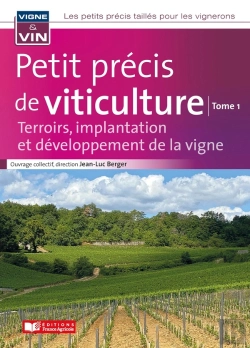 Bertrand.pt - Petit Précis De Viticulture Tome 1 : Terroirs, Implantation Et Développement De La Vigne