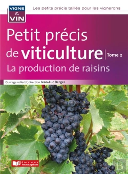 Bertrand.pt - Petit Précis De Viticulture Tome 2 : La Production De Raisins