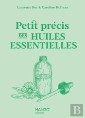 Petit Précis Des Huiles Essentielles