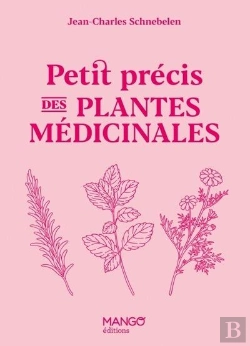 Bertrand.pt - Petit Précis Des Plantes Médicinales