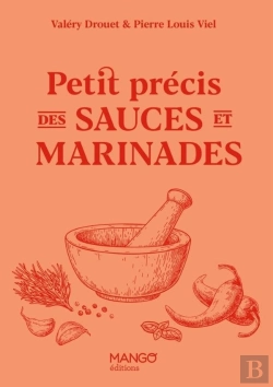 Bertrand.pt - Petit Précis Des Sauces Et Marinades