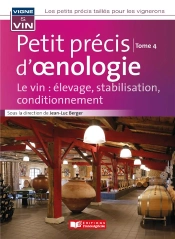 Petit Précis D'Oenologie Tome 4 : Le Vin : Élevage, Stabilisation, Conditionnement