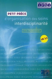 Petit Precis D'Organisation Des Soins ; Interdisciplinarité
