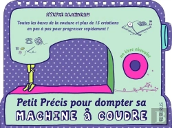 Bertrand.pt - Petit Precis Pour Dompter Sa Machine A Coudre