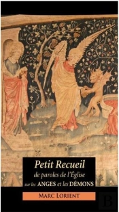 Petit Recueil De Paroles De L'Eglise Sur Les Anges Et Les Démons