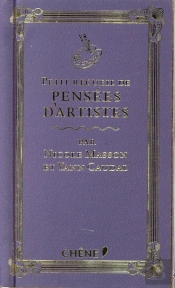 Petit Recueil De Pensées D'Artistes