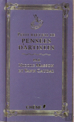 Bertrand.pt - Petit Recueil De Pensées D'Artistes