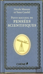 Petit Recueil De Pensees De Scientifiques