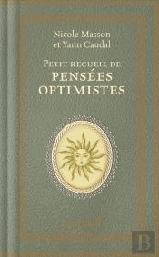 Petit Recueil De Pensées Optimistes