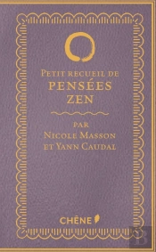 Petit Recueil De Pensees Zen