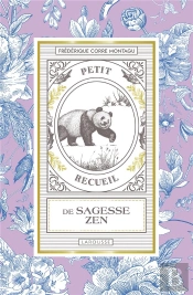 Petit Recueil De Sagesse Zen