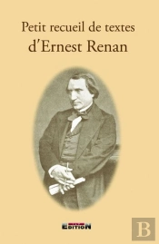 Petit Recueil De Textes D'Ernest Renan