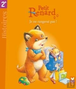 Bertrand.pt - Petit Renard ; Je Ne Rangerai Pas !