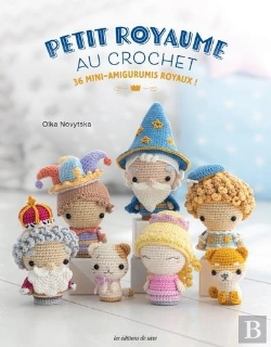 Bertrand.pt - Petit Royaume Au Crochet : 36 Mini-Amigurumis Royaux !