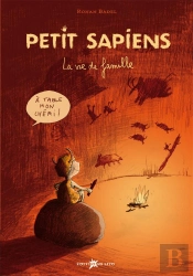 Petit Sapiens T.1 ; La Vie De Famille