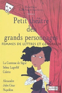 Bertrand.pt - Petit Théâtre Des Grands Personnages T.6 ; Femmes De Lettres Et Généraux