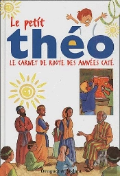 Petit Theo (Le) Broche Carnet De Route Des Annees Cate