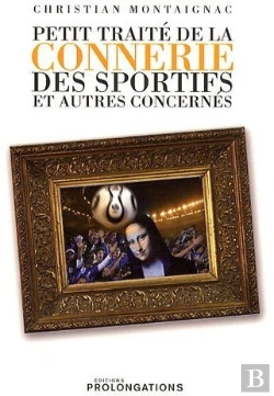 Bertrand.pt - Petit Traité De La Connerie Des Sportifs Et Autres Concernés