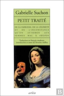 Bertrand.pt - Petit Traite De La Faiblesse De La Legerete Et De L'Inconstance Qu'On Attribue Aux Femmes Mal A Propos