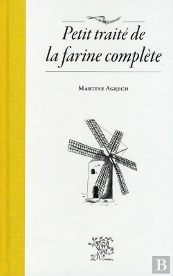 Bertrand.pt - Petit Traité De La Farine Complète