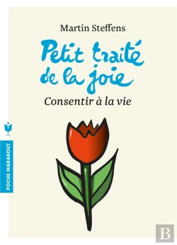 Bertrand.pt - Petit Traité De La Joie ; Consentir À La Vie