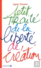 Petit Traité De La Liberté De Création