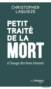 Petit Traité De La Mort À L'Usage Des Bons Vivants