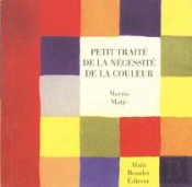 Petit Traite De La Necessite De La Couleur