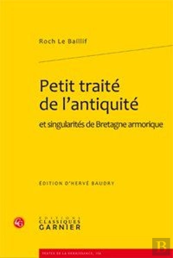 Bertrand.pt - Petit Traité De L'Antiquité Et Singularités De Bretagne Armorique