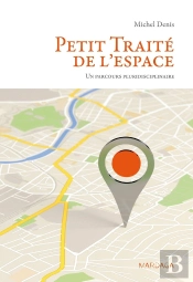 Petit Traité De L'Espace ; Un Parcours Pluridisciplinaire