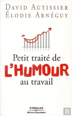 Bertrand.pt - Petit Traité De L'Humour Au Travail