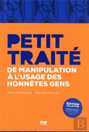 Petit Traité De Manipulation À L'Usage Des Honnêtes Gens