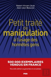 Petit Traité De Manipulation À L'Usage Des Honnêtes Gens