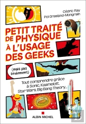 Petit Traité De Physique À L'Usage Des Geeks (Mais Pas Seulement)
