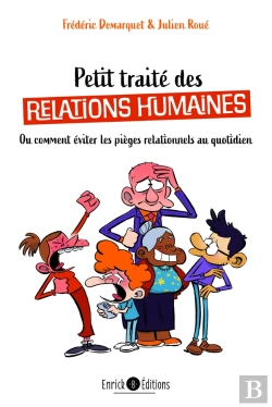 Bertrand.pt - Petit Traité De Relations Humaines : Ou Comment Éviter Les Pièges Relationnels Au Quotidien