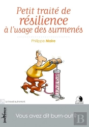 Petit Traite De Resilience A L'Usage Des Surmenes
