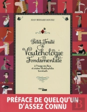 Petit Traité De Voutchologie Fondamentale ; À L'Usage Des Fans Et Autres Voutchophiles Éventuels