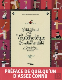 Bertrand.pt - Petit Traité De Voutchologie Fondamentale ; À L'Usage Des Fans Et Autres Voutchophiles Éventuels