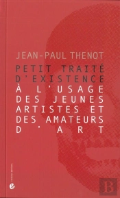 Petit Traite D'Existence A L'Usage Des Jeunes Artistes