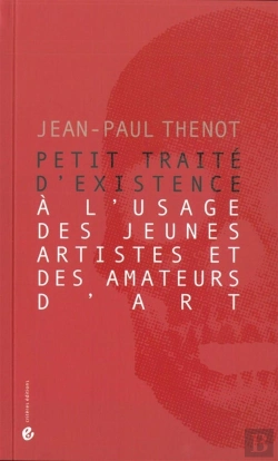 Bertrand.pt - Petit Traite D'Existence A L'Usage Des Jeunes Artistes