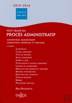 Bertrand.pt - Petit Traité Du Procès Administratif 2015/2016 ; Contentieux Administratif ; Juridictions Générales Et Spéciales ; 6e Édition