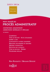 Petit Traité Du Procès Administratif : Contentieux Administratif Juridictions Générales (Édition 2023/2024)