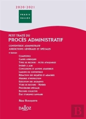 Petit Traité Du Procès Administratif ; Contentieux Administratif ; Juridictions Générales Et Spéciales (Édition 2020/2021)