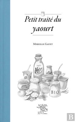 Bertrand.pt - Petit Traité Du Yaourt