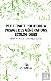Petit Traité Politique À L'Usage Des Générations Écologiques