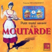 Petit Traité Savant De La Moutarde