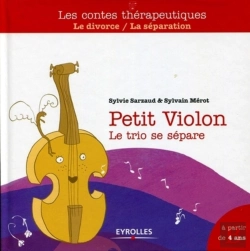 Bertrand.pt - Petit Violon ; Le Trio Se Sépare ; Le Divorce/La Séparation ; À Partir De 4 Ans