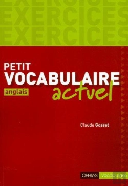 Bertrand.pt - Petit Vocabulaire Actuel ; Anglais ; Exercices