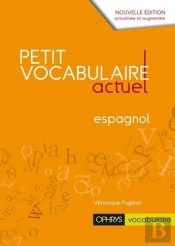 Petit Vocabulaire Actuel ; Espagnol
