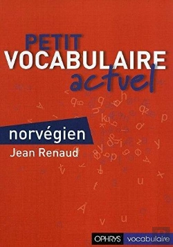 Bertrand.pt - Petit Vocabulaire Actuel Norvegien